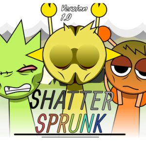 Shatter Sprunki