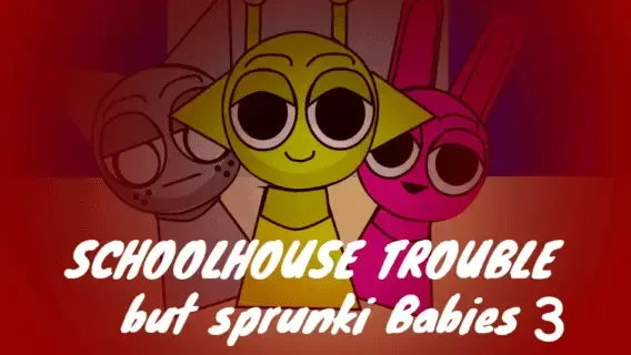 Sprunki Schoolhouse Trouble Babies 3.0